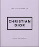 Book cover of: Little Guide to Christian Dior. By: Orange Hippo!