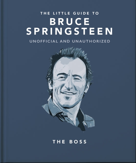 Book cover of: Little Guide to Bruce Springsteen. By: Orange Orange Hippo!