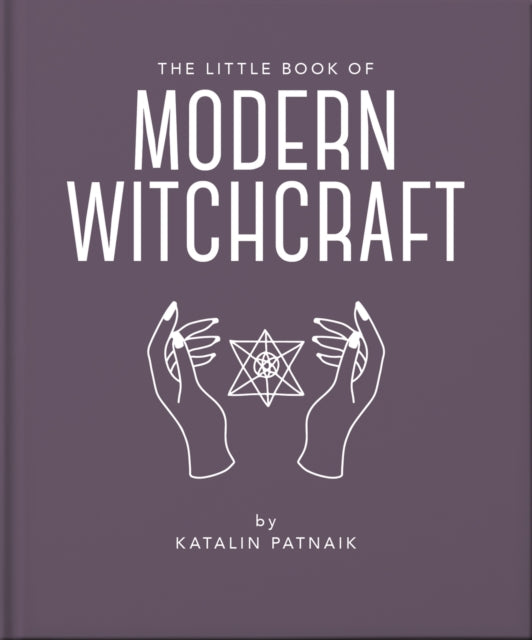 Book cover of: Little Book of Modern Witchcraft. By: Orange Orange Hippo!