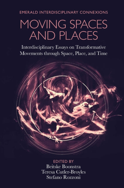 Book cover of: Moving Spaces and Places. By: Beitske Boonstra