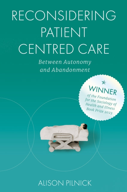 Book cover of: Reconsidering Patient Centred Care. By: Alison Pilnick
