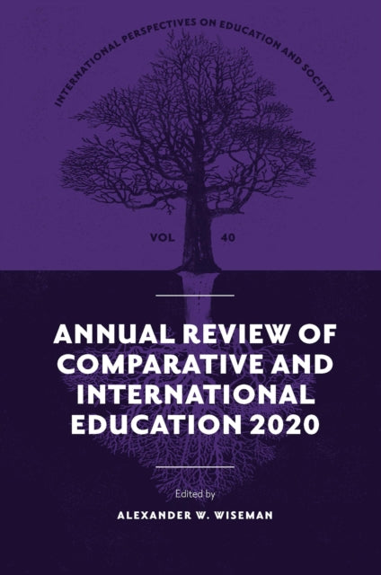 Book cover of: Annual Review of Comparative and International Education 2020. By: Alexander W. Wiseman