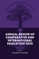 Book cover of: Annual Review of Comparative and International Education 2020. By: Alexander W. Wiseman