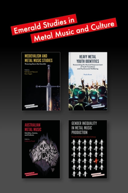 Book cover of: Emerald Studies in Metal Music and Culture Book Set (2018-2019). By: Pauwke Berkers
