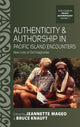 Book cover of: Authenticity and Authorship in Pacific Island Encounters. By: Jeannette Mageo