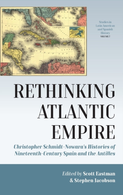 Book cover of: Rethinking Atlantic Empire. By: Scott Eastman