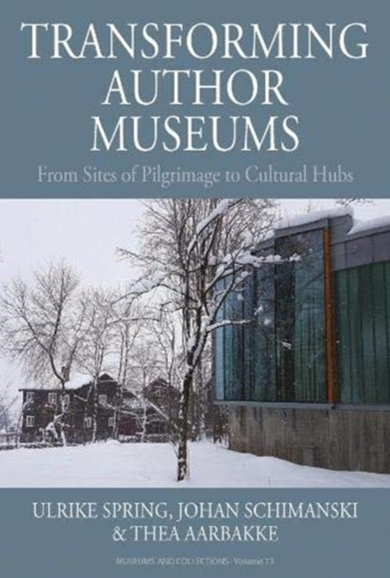 Book cover of: Transforming Author Museums. By: Ulrike Spring