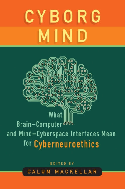 Book cover of: Cyborg Mind. By: Calum MacKellar
