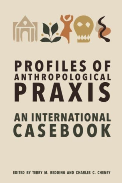 Book cover of: Profiles of Anthropological Praxis. By: Terry M. Redding