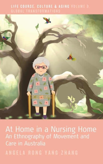 Book cover of: At Home in a Nursing Home. By: Angela Rong Zhang