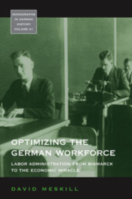 Book cover of: Optimizing the German Workforce. By: David Meskill