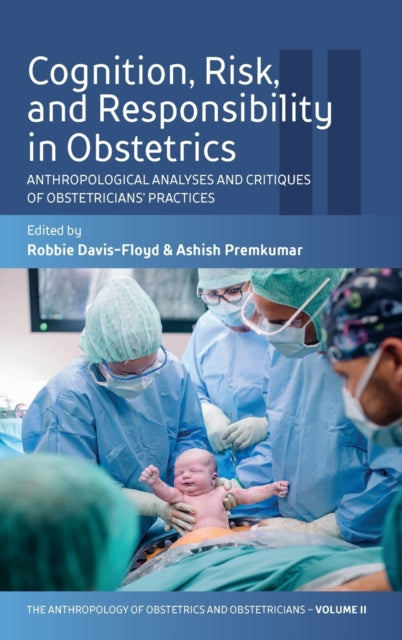 Book cover of: Cognition, Risk, and Responsibility in Obstetrics. By: Robbie Davis-Floyd