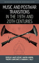 Book cover of: Music and Postwar Transitions in the 19th and 20th Centuries. By: Anaïs Fléchet