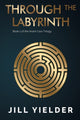 Book cover of: Through the Labyrinth. By: Jill Yielder
