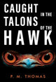Book cover of: Caught in the Talons of the Hawk