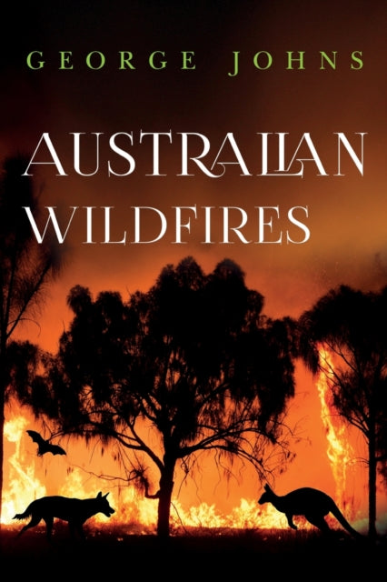 Book cover of: Australian Wildfires. By: George Johns