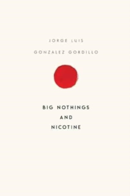 Book cover of: Big Nothings and Nicotine