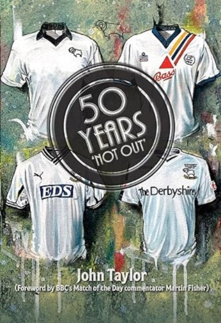 Book cover of: 50 Years Not Out