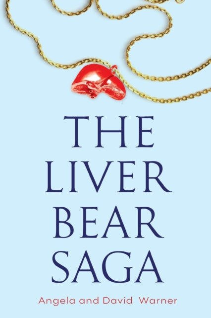Book cover of: Liver Bear Saga. By: Angela & David Warner