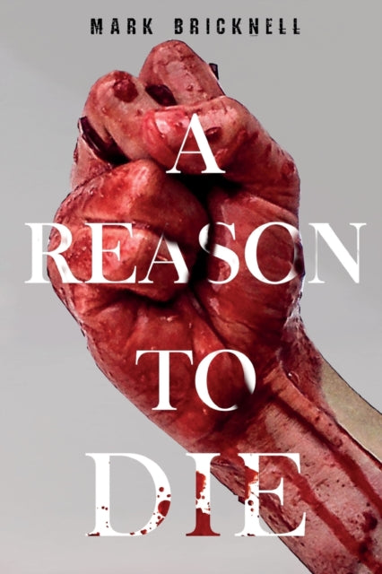 Book cover of: Reason to Die. By: Mark Bricknell