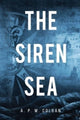 Book cover of: Siren Sea. By: A. P. W. Colgan