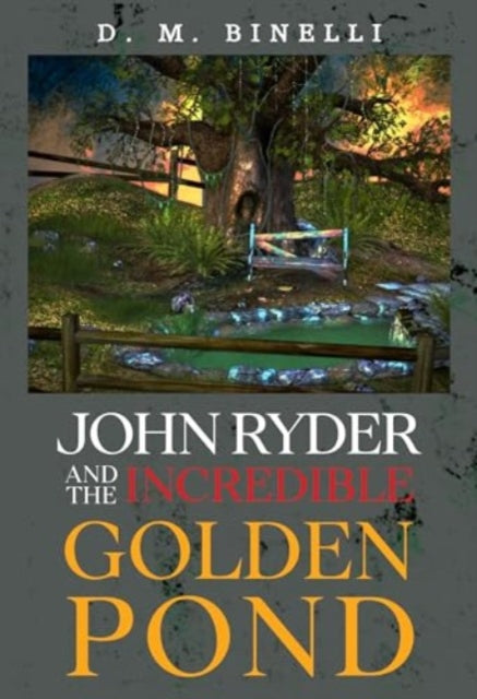 Book cover of: John Ryder and The Incredible Golden Pond