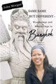 Book cover of: Same Same but Different - Wanderings and Wonderings in Bangkok