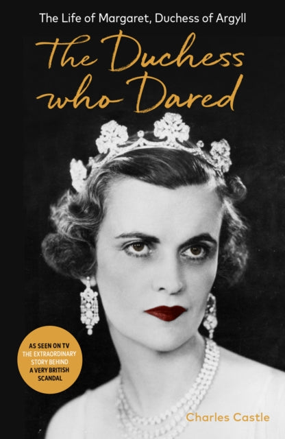 Book cover of: Duchess Who Dared. By: Charles Castle