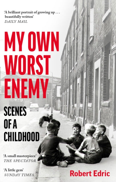Book cover of: My Own Worst Enemy. By: Robert Edric