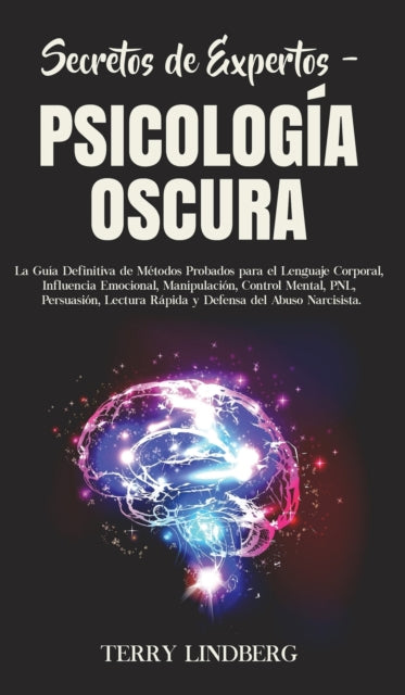 Book cover of: Secretos de Expertos - Psicologia Oscura. By: Terry Lindberg