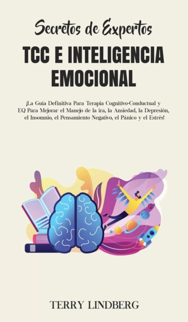 Book cover of: Secretos de Expertos - TCC e Inteligencia Emocional. By: Terry Lindberg