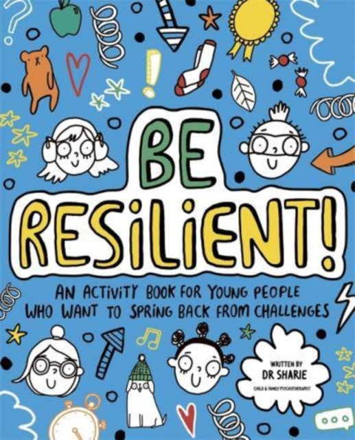 Book cover of: Be Resilient! (Mindful Kids)