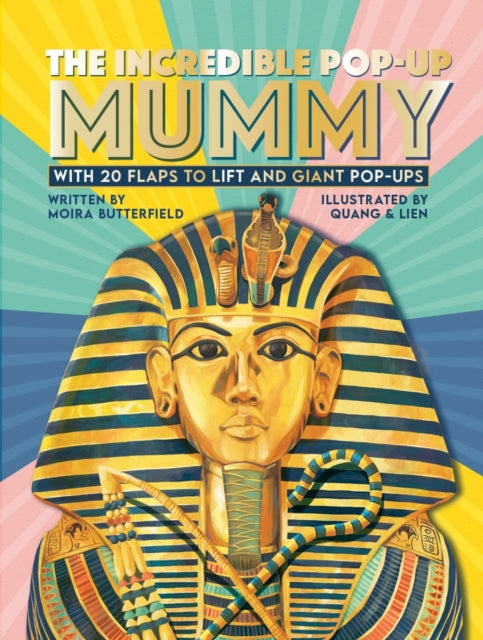 Book cover of: Incredible Pop-up Mummy. By: Moira Butterfield