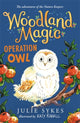 Book cover of: Woodland Magic 4: Operation Owl. By: Julie Sykes