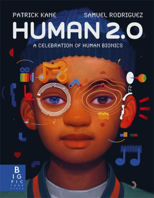 Human 2.0, A Celebration of Human Bionics 9781800781689 Patrick Kane