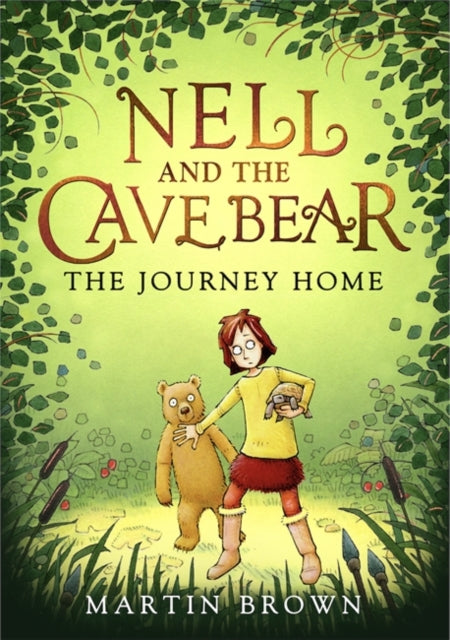 Book cover of: Nell and the Cave Bear: The Journey Home (Nell and the Cave Bear 2). By: Martin Brown