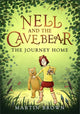 Book cover of: Nell and the Cave Bear: The Journey Home (Nell and the Cave Bear 2). By: Martin Brown