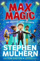 Book cover of: Max Magic: The Greatest Show on Earth (Max Magic 2). By: Stephen Mulhern
