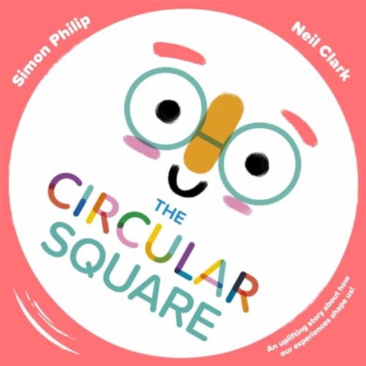 Circular Square, An uplifting story about how our experiences shape us 9781800785052 Simon Philip