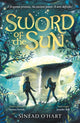 Sword of the Sun, a breathtaking tale of adventure, myth and magic 9781800785106 Sinead OHart