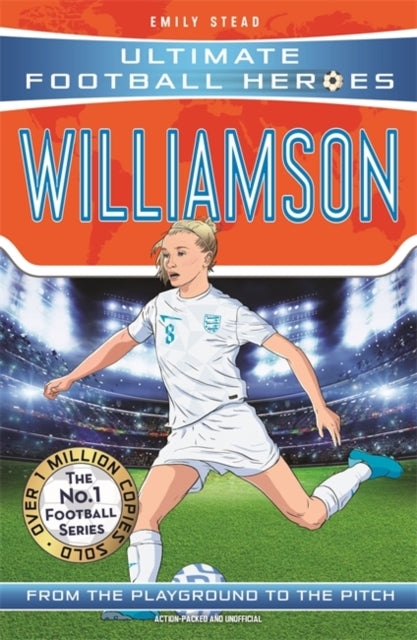 Ultimate Football Heroes: Leah Williamson (Super Stoppers 6) 9781800786370 Emily Stead