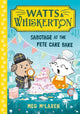 Book cover of: Watts & Whiskerton: Sabotage at the Fete Cake Bake