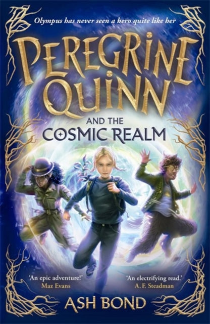 Peregrine Quinn and the Cosmic Realm, the first adventure in an electrifying new fantasy series! 9781800786837 Ash Bond