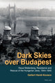 Book cover of: Dark Skies over Budapest. By: Gellert Hardi-Kovacs
