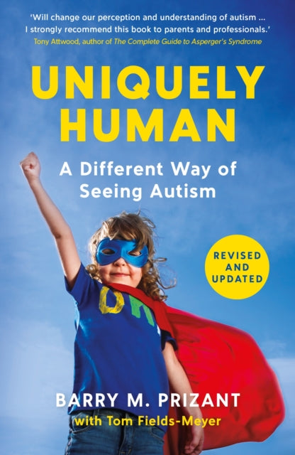 Uniquely Human, A Different Way of Seeing Autism - Revised and Expanded 9781800811249 Barry M. Prizant