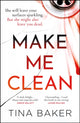 Make Me Clean, from the #1 ebook bestselling author of Call Me Mummy 9781800811805 Tina Baker