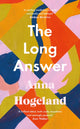 Book cover of: Long Answer. By: Anna Hogeland