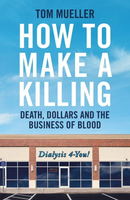 Book cover of: How to Make a Killing. By: Tom Mueller