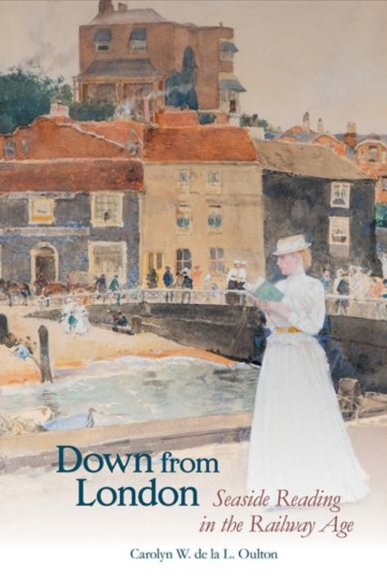 Book cover of: Down from London. By: Carolyn W. de la L. Oulton