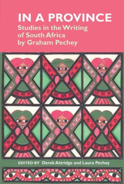 Book cover of: In a Province: Studies in the Writing of South Africa. By: Derek Attridge
